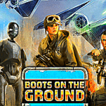 Star Wars Rogue One – Boots on the Ground