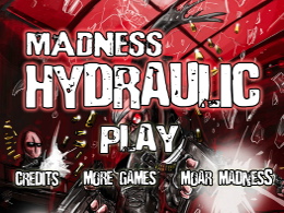 Madness hydraulic