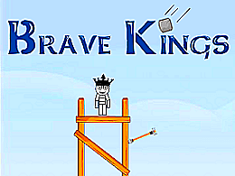 Brave kings