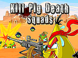Kill pig death squads