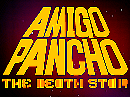 Amigo pancho 8 the death star