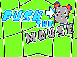 Push the mouse