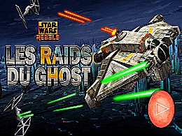 Star Wars Rebels - Les Raids du Ghost