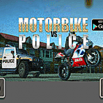 Moto vs Police